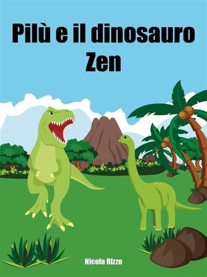 cover image of Pilù e il dinosauro Zen
